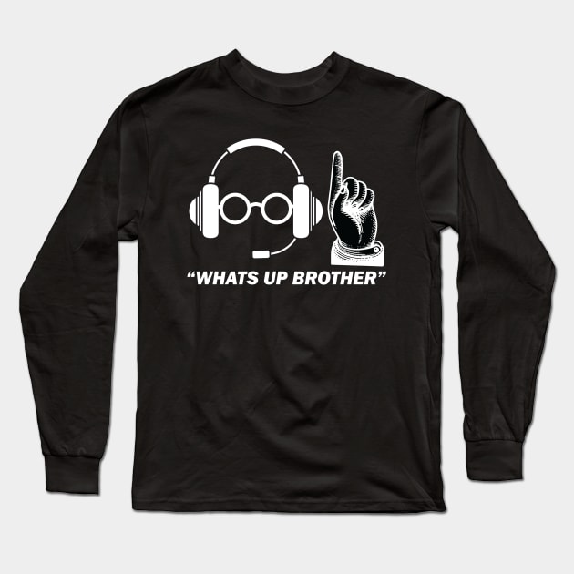 Sketch streamer whats up brother Long Sleeve T-Shirt by aesthetice1